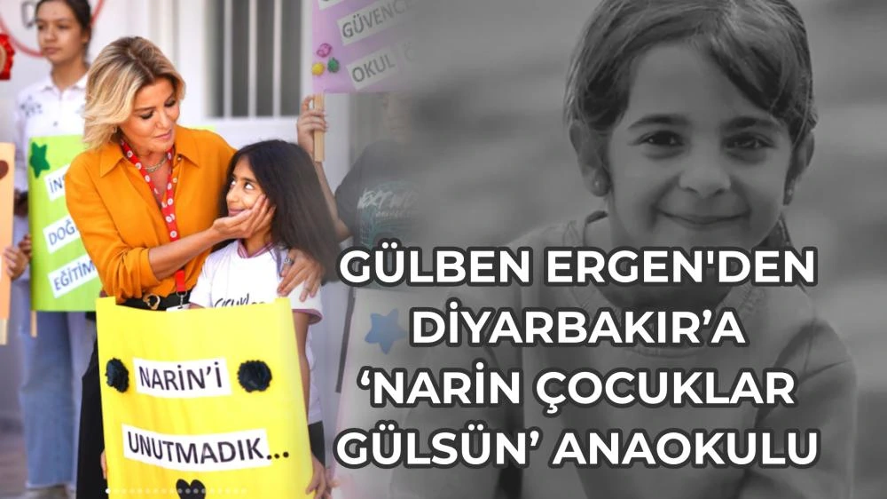 Gülben Ergen’den Diyarbakır'a "Narin Çocuklar Gülsün" Anaokulu Müjdesi