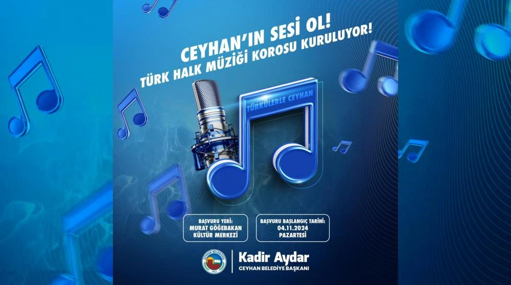 Ceyhan Belediyesi’nden Türk Halk Müziği Korosu Projesi: "Ceyhan’ın Sesi Ol"