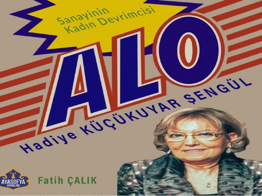 Türk Sanayisinin Kadın Öncülerinden Hadiye Küçükuyar Şengül'ün Hayatı Kitaplaştırıldı