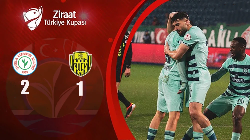 Çaykur Rizespor, Ziraat Türkiye Kupası’nda Ankaragücü’nü Mağlup Etti