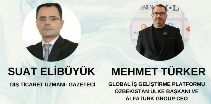 Özbekistan’da Yatırım Fırsatları: Mehmet Türker Değerlendirdi