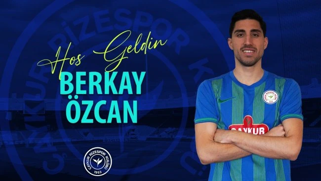 Çaykur Rizespor'dan Transfer Hamlesi: Berkay Özcan İmzayı Attı