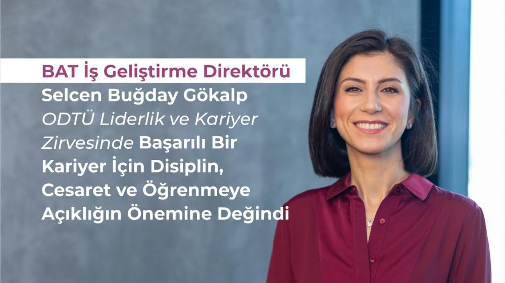 ODTÜ Liderlik ve Kariyer Zirvesinde Selcen Buğday Gökalp’ten Gençlere İlham Veren Tavsiyeler