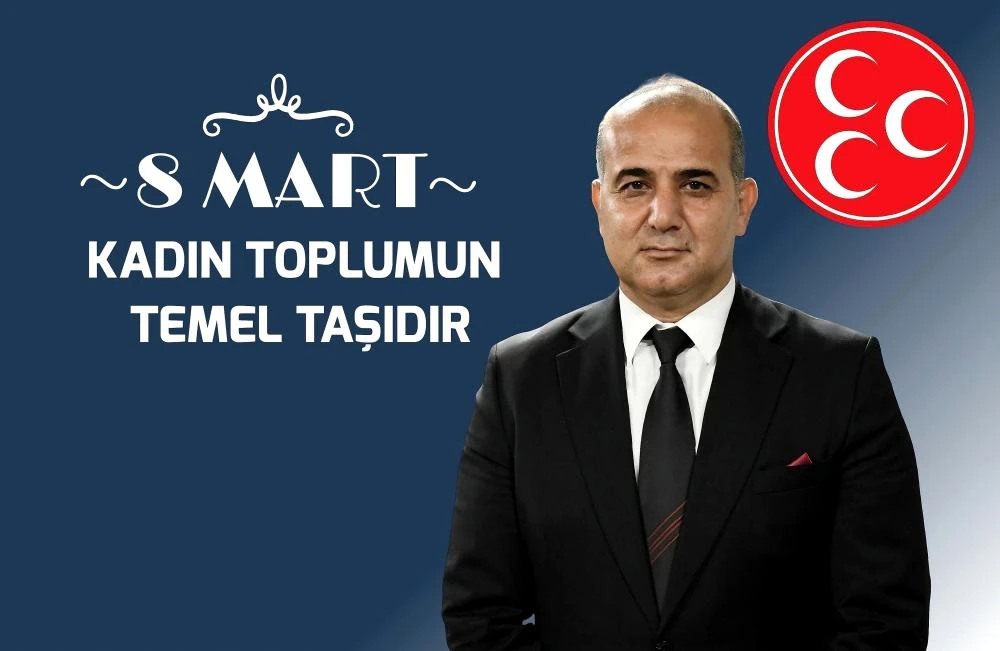 MHP Seyhan İlçe Başkanı Yıldırım: "Kadınsız Bir Toplum Düşünülemez"
