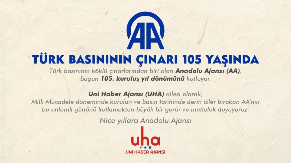 UHA'dan Anadolu Ajansı'na Kutlama: Türk Basınının Çınarı 105 Yaşında