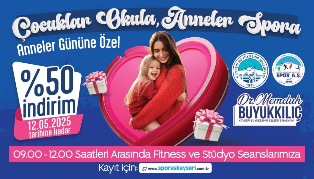 Kayseri Büyükşehir'den Anneler Günü'ne Özel Spor Kampanyası: "Çocuklar Okula, Anneler Spora"