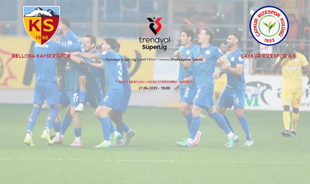 Çaykur RizeSpor Bugün Kayseri Deplasmanında