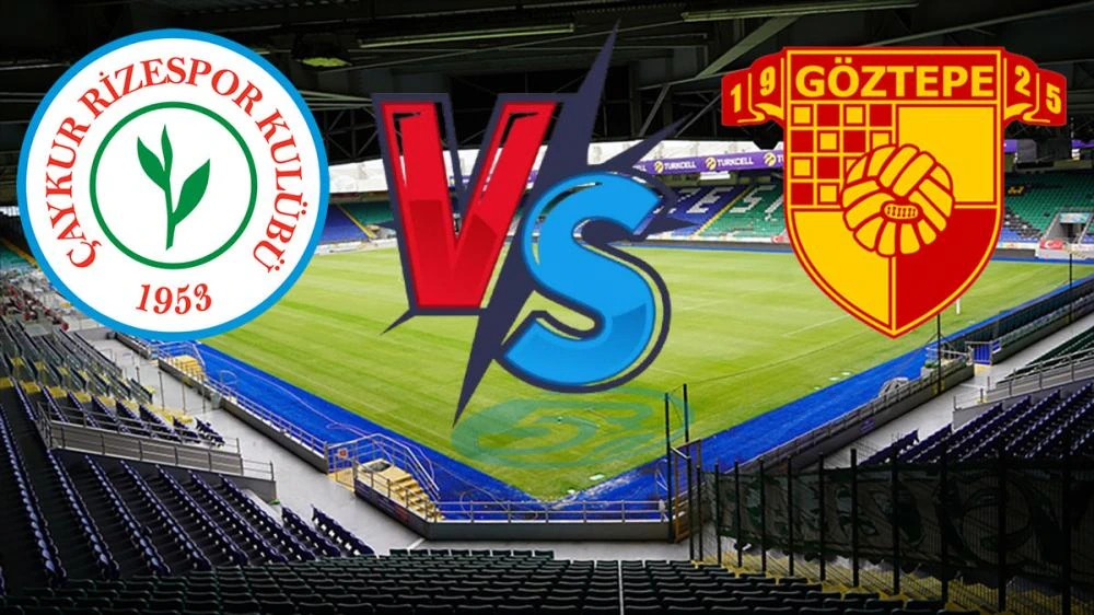 Çaykur Rizespor, Göztepe Karşısında Kümede Kalma Mücadelesi Verecek