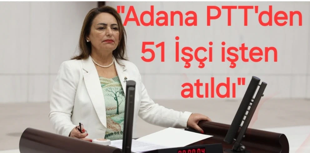 \"Adana PTT\'de 51 kişi işten atıldı\"